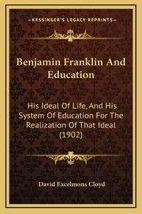 Benjamin Franklin And Education