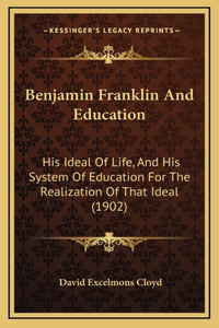 Benjamin Franklin And Education