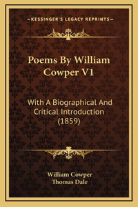 Poems By William Cowper V1