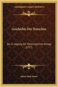 Geschichte Der Teutschen