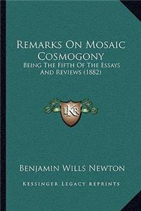 Remarks On Mosaic Cosmogony