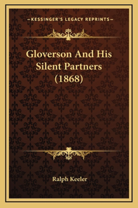 Gloverson And His Silent Partners (1868)