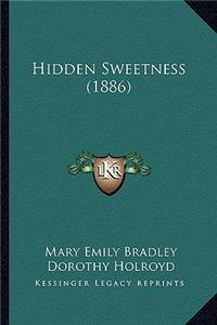 Hidden Sweetness (1886)