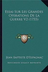 Essai Sur Les Grandes Operations De La Guerre V2 (1755)