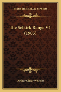 The Selkirk Range V1 (1905)