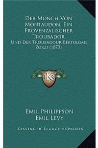 Monch Von Montaudon, Ein Provenzalischer Troubador