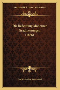 Die Bedeutung Moderner Gradmessungen (1866)