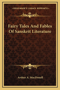 Fairy Tales And Fables Of Sanskrit Literature