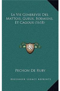 La Vie Generevse Des Mattois, Gueux, Boemiens, Et Cagoux (1618)
