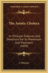 The Asiatic Cholera