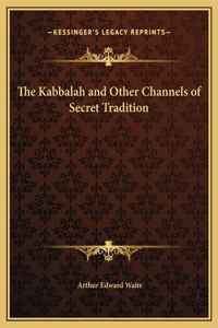 The Kabbalah and Other Channels of Secret Tradition