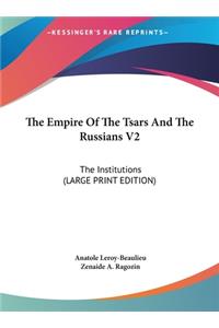The Empire of the Tsars and the Russians V2