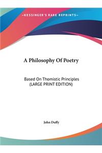 A Philosophy of Poetry