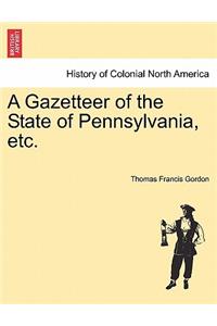 Gazetteer of the State of Pennsylvania, etc.