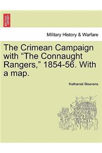 The Crimean Campaign with the Connaught Rangers, 1854-56. with a Map.