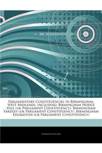 Articles on Parliamentary Constituencies in Birmingham, West Midlands, Including