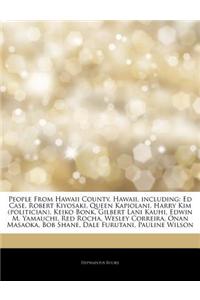 Articles on People from Hawaii County, Hawaii, Including