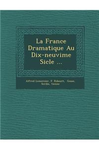 La France Dramatique Au Dix-neuvi�me Si�cle ...