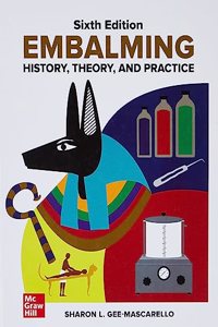 EMBALMING HISTORY, THEORY & PRACTICE