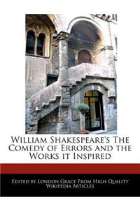 William Shakespeare's the Comedy of Errors and the Works It Inspired