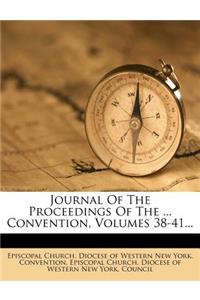 Journal of the Proceedings of the ... Convention, Volumes 38-41...
