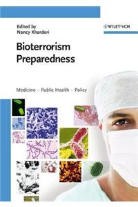 Bioterrorism Preparedness: Medicine - Public Health - Policy