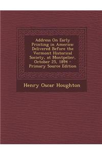 Address on Early Printing in America