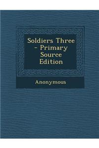 Soldiers Three