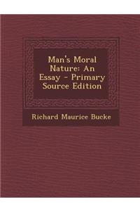 Man's Moral Nature