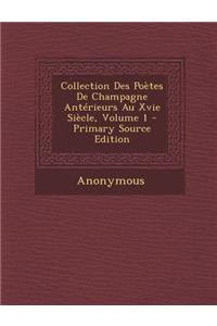 Collection Des Poetes de Champagne Anterieurs Au Xvie Siecle, Volume 1
