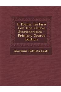 Poema Tartaro Con Una Chiave Storicocritica - Primary Source Edition