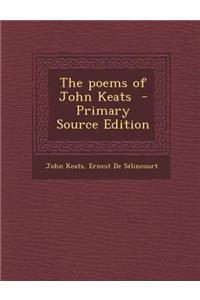 The Poems of John Keats - Primary Source Edition