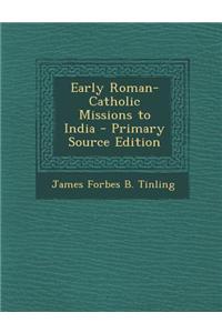 Early Roman-Catholic Missions to India