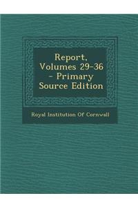 Report, Volumes 29-36