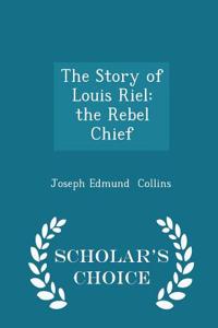 Story of Louis Riel