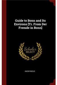 Guide to Bonn and Its Environs [tr. from Der Fremde in Bonn]