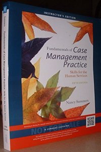 Fundamentals of Case Management Practice: Skills for the Human Services