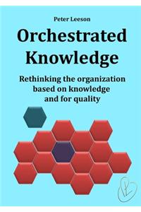 Orchestrated Knowledge