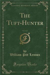 The Tuft-Hunter, Vol. 3 of 3 (Classic Reprint)