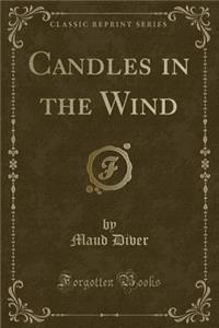 Candles in the Wind (Classic Reprint)