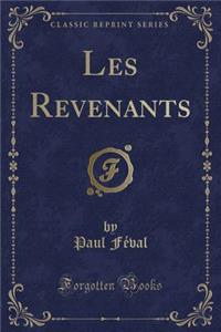 Les Revenants (Classic Reprint)