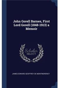 John Gorell Barnes, First Lord Gorell (1848-1913) a Memoir