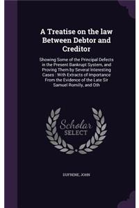 Treatise on the law Between Debtor and Creditor