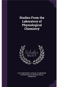 Studies from the Laboratory of Physiological Chemistry