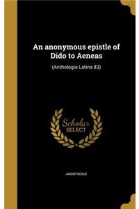 An anonymous epistle of Dido to Aeneas