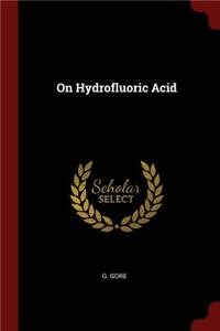 On Hydrofluoric Acid