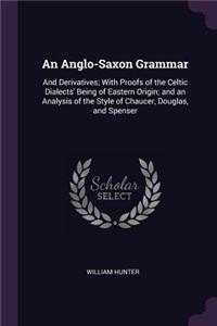 An Anglo-Saxon Grammar