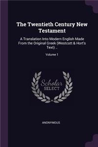 The Twentieth Century New Testament