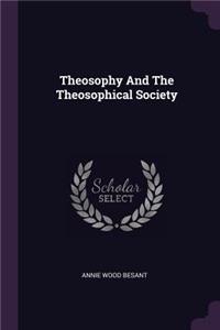 Theosophy And The Theosophical Society