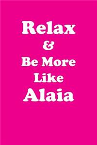 Relax & Be More Like Alaia Affirmations Workbook Positive Affirmations Workbook Includes